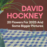 DAVID HOCKNEY 20 Flowers for 2025 and Some Bigger Pictures, 2025