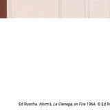EDWARD RUSCHA Norm's, La Cienega, On Fire