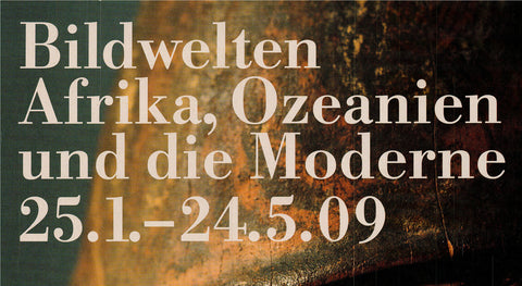 ARTIST UNKNOWN Bildwelten Afrika, Ozeanien und die Moderne, 2009