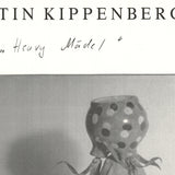 MARTIN KIPPENBERGER Pace/ Macgill, 1991 - Signed