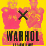 MICHAEL HALSBAND Basquiat x Warhol Á Quatre Mains, 2022
