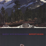 MARKUS RAETZ Quietly with Determination Boycot Exxon, 1990