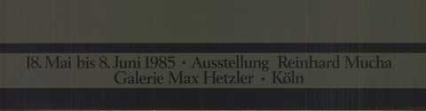 REINHARD MUCHA Galerie Hetzler, 1985